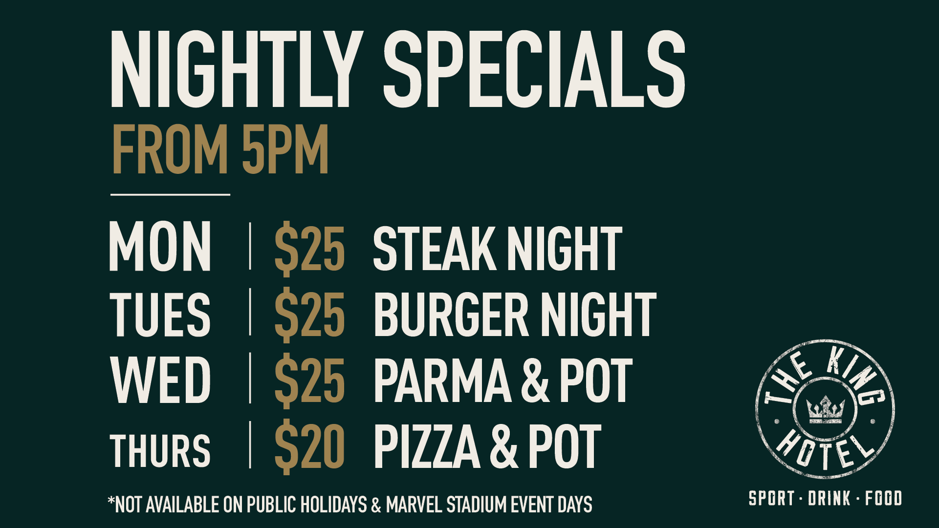 The King Hotel nightly specials in Melbourne CBD featuring $25 Steak Night Monday, $25 Burger Night Tuesday, $25 Parma & Pot Wednesday and $20 Pizza & Pot Thursday from 5pm.